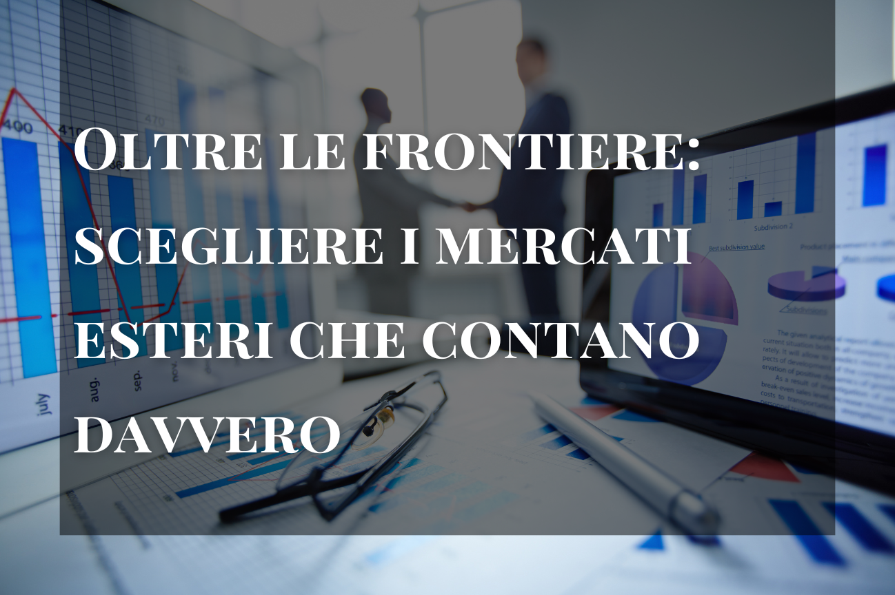 scegliere-i-mercati-esteri-che-contano